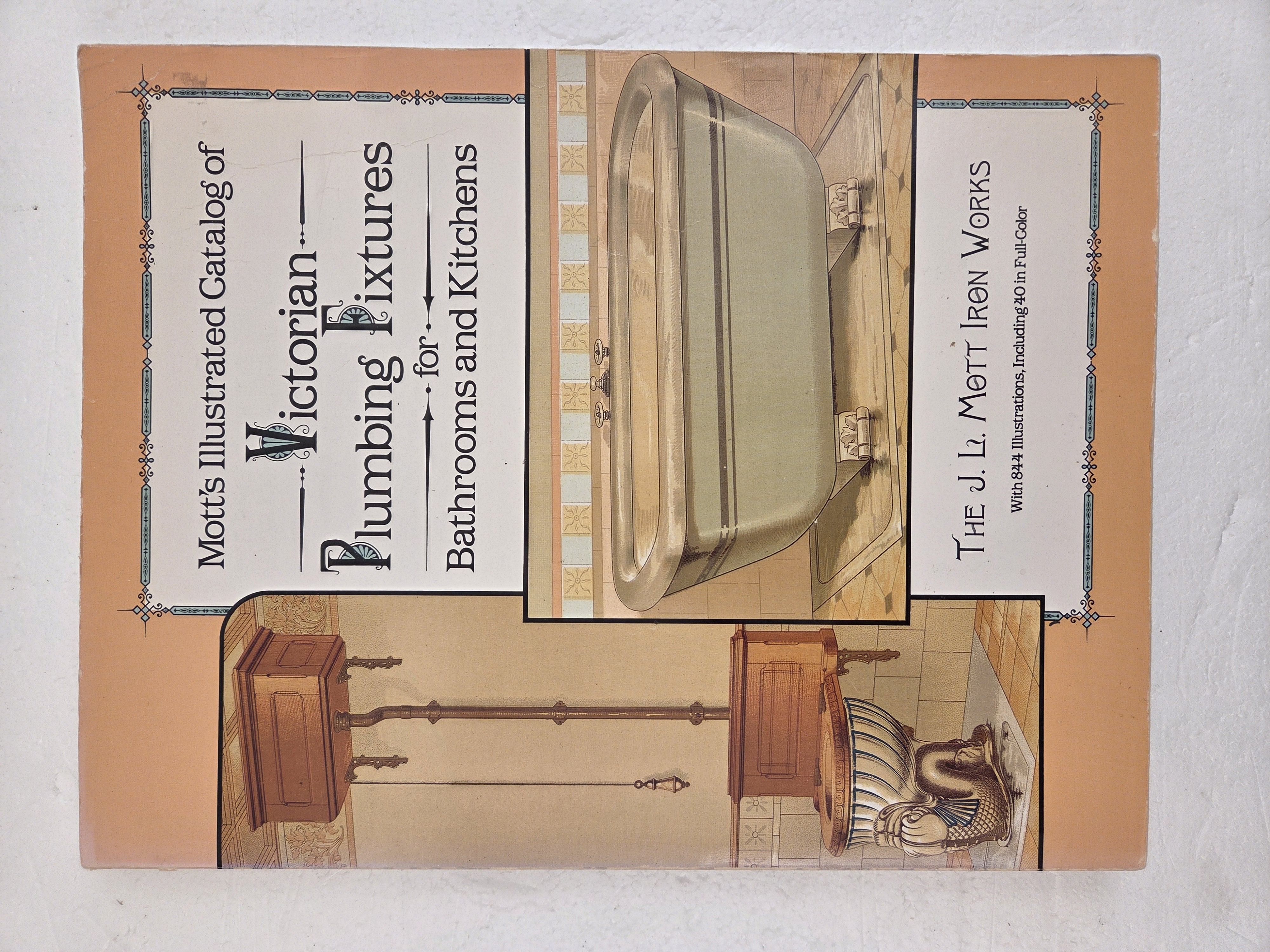 Mott’s Illustrated Catalog of Victorian Plumbing Fixtures for Bathrooms and Kitchens – The J.L. Mott Iron Works
